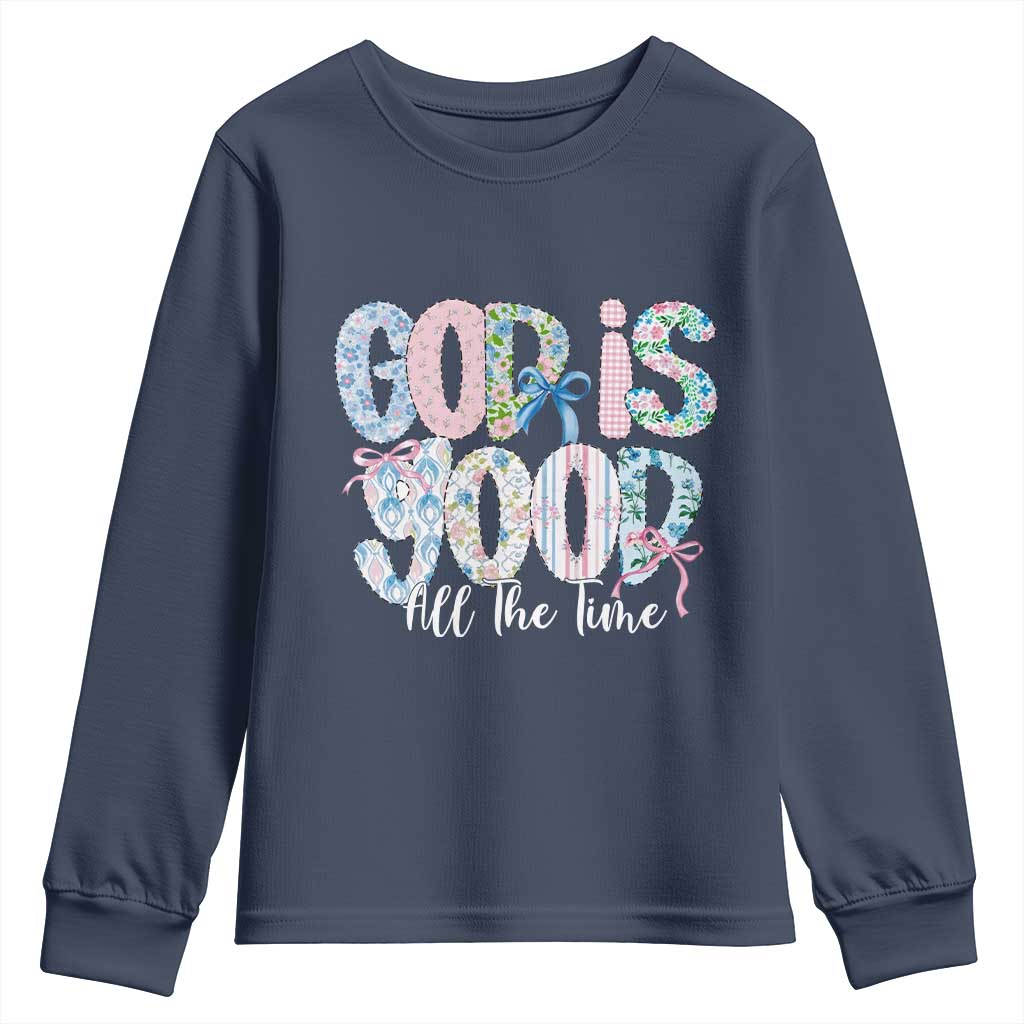 God Is Good All The Time Coquette Christian Faith Youth Sweatshirt Floral Patchwork Aesthetic Bow Cute Religious Gift