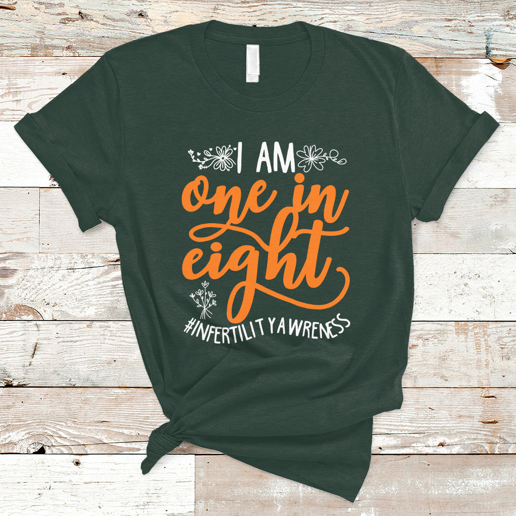 Infertility IVF T Shirt Im One In Eight Infertility Awareness IVF Mom Transfer Day - Wonder Print Shop