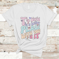 Mental Health Matters T Shirt The World is A Better Place with You In It Inspirational Motivational Mental Health Matters Groovy - Wonder Print Shop