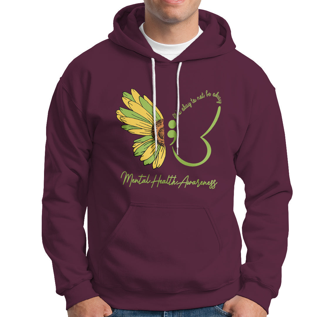 Mental Health Matters Hoodie Mental Health Awareness Butterfly Its Okay To Not Be Okay - Wonder Print Shop