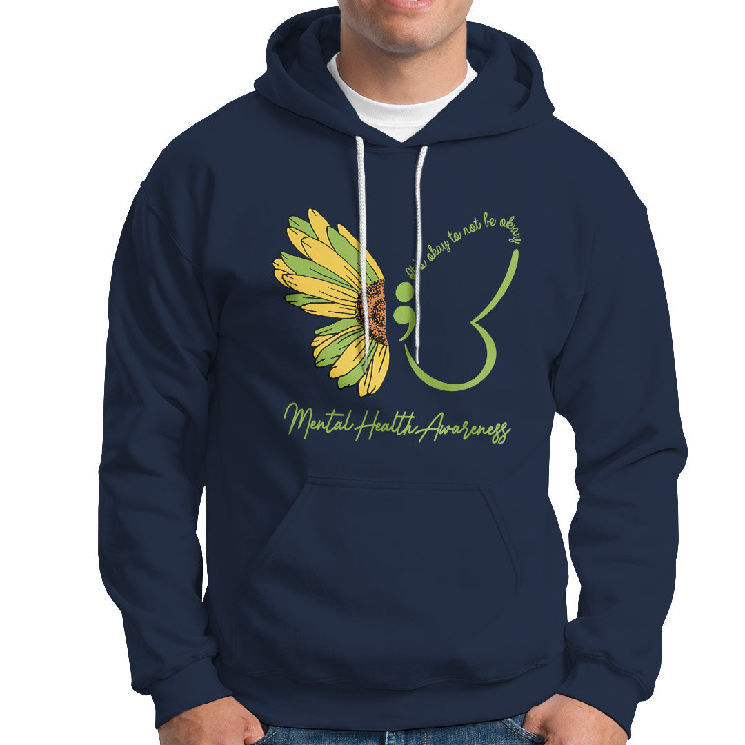 Mental Health Matters Hoodie Mental Health Awareness Butterfly Its Okay To Not Be Okay - Wonder Print Shop