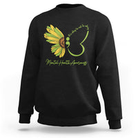 Mental Health Matters Sweatshirt Mental Health Awareness Butterfly Its Okay To Not Be Okay - Wonder Print Shop