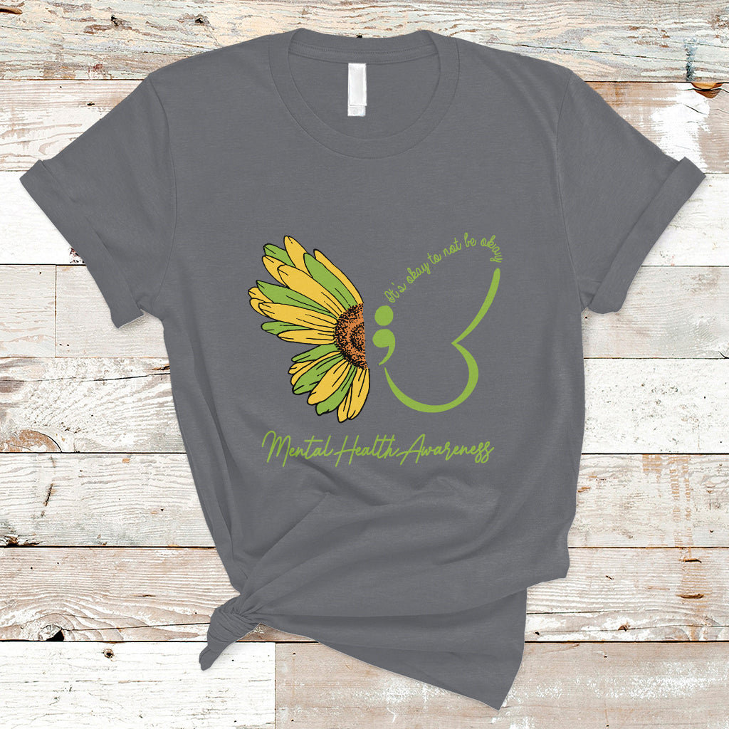 Mental Health Matters T Shirt Mental Health Awareness Butterfly Its Okay To Not Be Okay - Wonder Print Shop