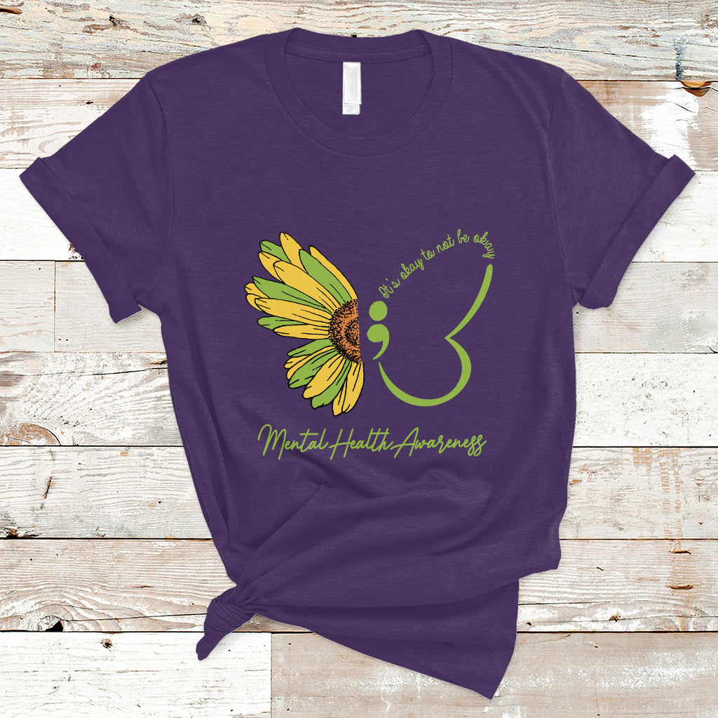 Mental Health Matters T Shirt Mental Health Awareness Butterfly Its Okay To Not Be Okay - Wonder Print Shop