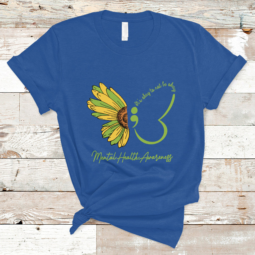 Mental Health Matters T Shirt Mental Health Awareness Butterfly Its Okay To Not Be Okay - Wonder Print Shop