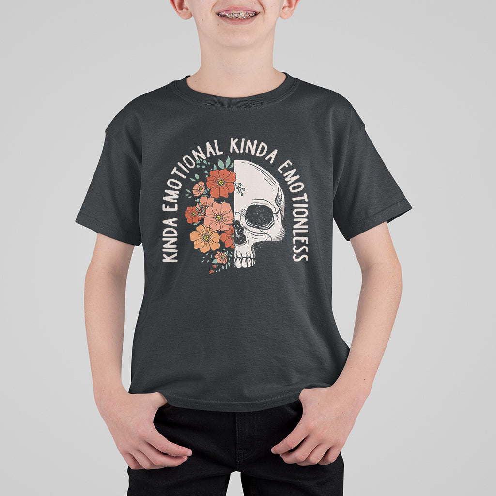 Mental Health Matters T Shirt For Kid Kinda Emotional Kinda Emotionless Floral Skull Inspirational - Wonder Print Shop