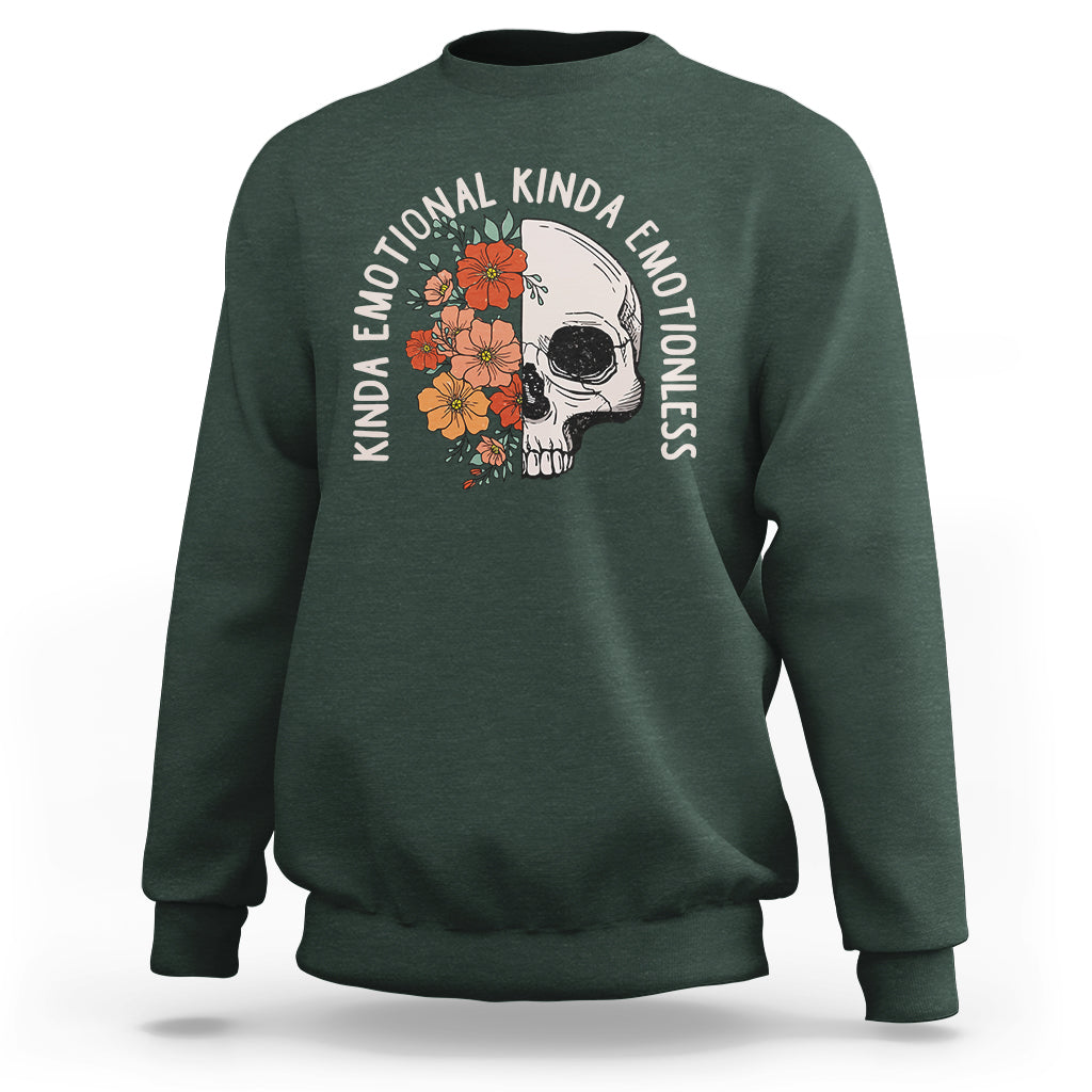 Mental Health Matters Sweatshirt Kinda Emotional Kinda Emotionless Floral Skull Inspirational - Wonder Print Shop