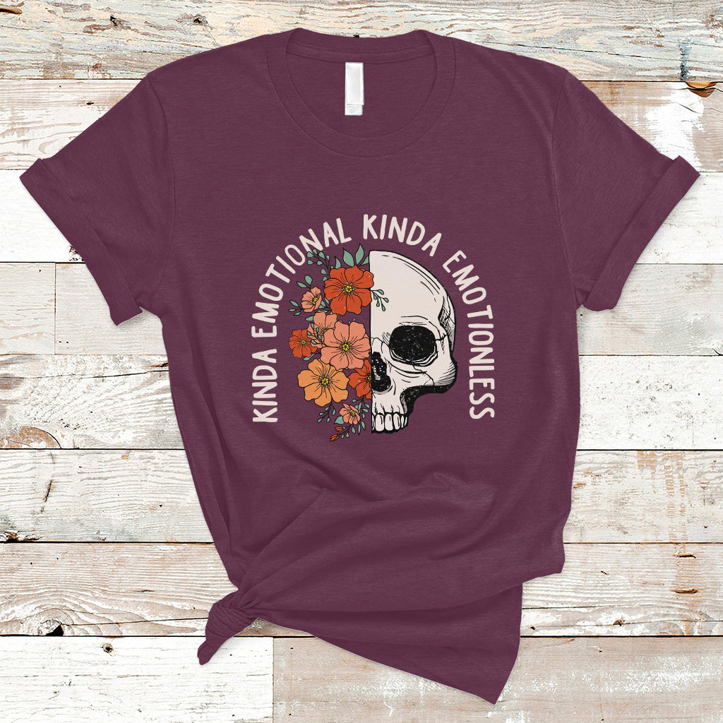 Mental Health Matters T Shirt Kinda Emotional Kinda Emotionless Floral Skull Inspirational - Wonder Print Shop
