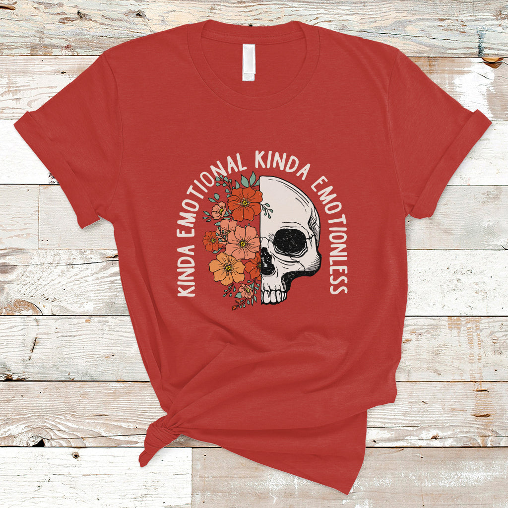 Mental Health Matters T Shirt Kinda Emotional Kinda Emotionless Floral Skull Inspirational - Wonder Print Shop