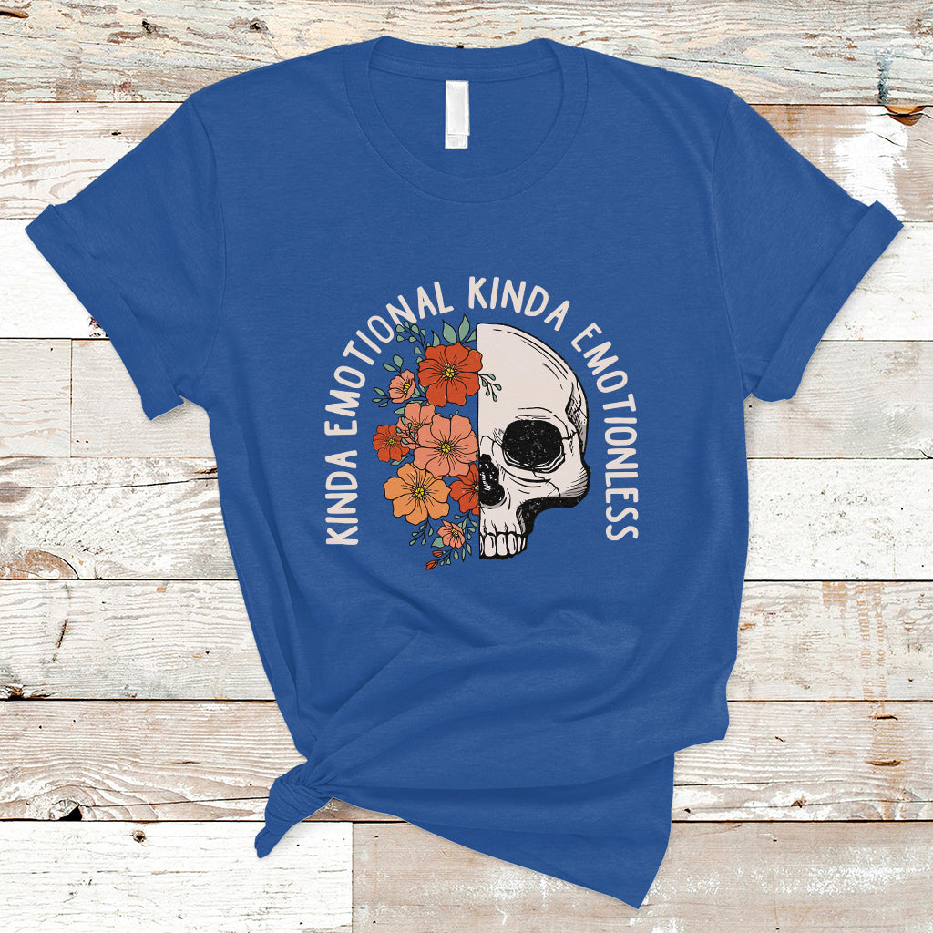 Mental Health Matters T Shirt Kinda Emotional Kinda Emotionless Floral Skull Inspirational - Wonder Print Shop
