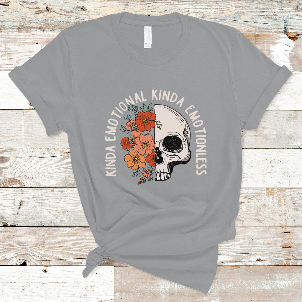 Mental Health Matters T Shirt Kinda Emotional Kinda Emotionless Floral Skull Inspirational - Wonder Print Shop