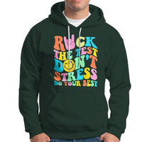 Funny Teacher Hoodie Teachers Rock The Test Don't Stress Just Do Your Best Funny Testing Day - Wonder Print Shop