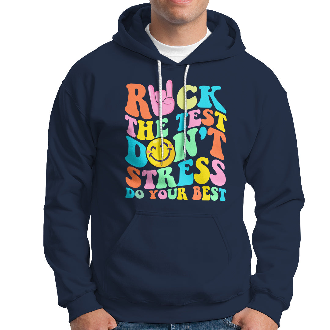 Funny Teacher Hoodie Teachers Rock The Test Don't Stress Just Do Your Best Funny Testing Day - Wonder Print Shop