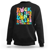 Funny Teacher Sweatshirt Teachers Rock The Test Don't Stress Just Do Your Best Funny Testing Day - Wonder Print Shop