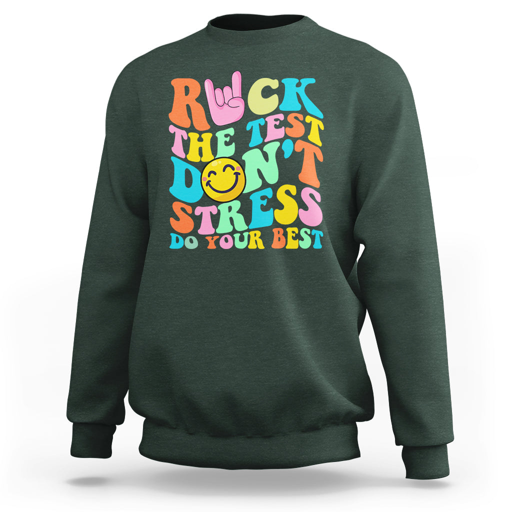 Funny Teacher Sweatshirt Teachers Rock The Test Don't Stress Just Do Your Best Funny Testing Day - Wonder Print Shop