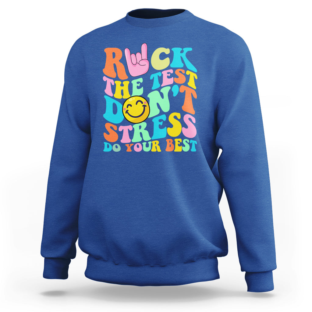 Funny Teacher Sweatshirt Teachers Rock The Test Don't Stress Just Do Your Best Funny Testing Day - Wonder Print Shop