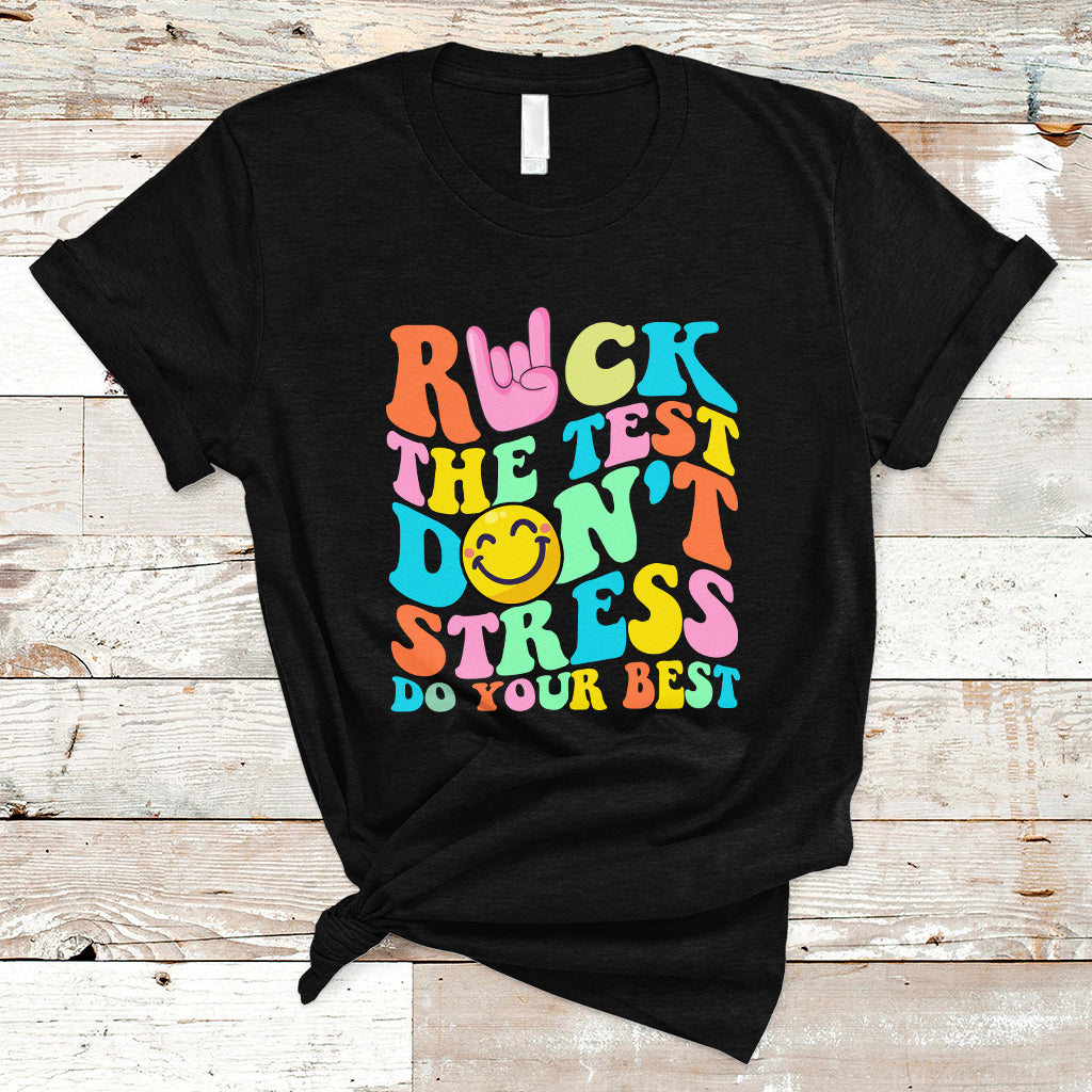 Funny Teacher T Shirt Teachers Rock The Test Don't Stress Just Do Your Best Funny Testing Day - Wonder Print Shop