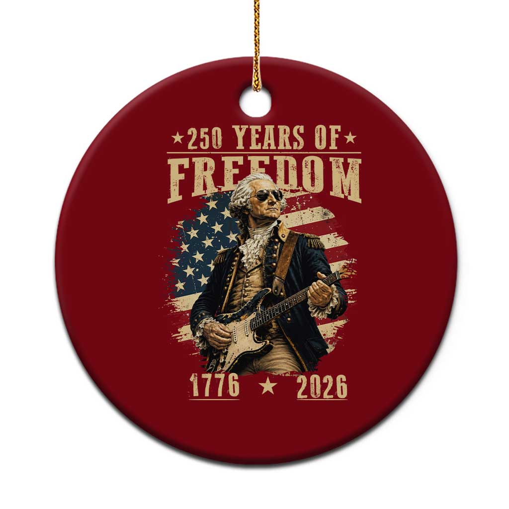 250 Years of Freedom George Washington Rock Star Ceramic Ornament Funny Electric Guitar Player Vintage American Flag 1776 to 2026 Semiquincentennial