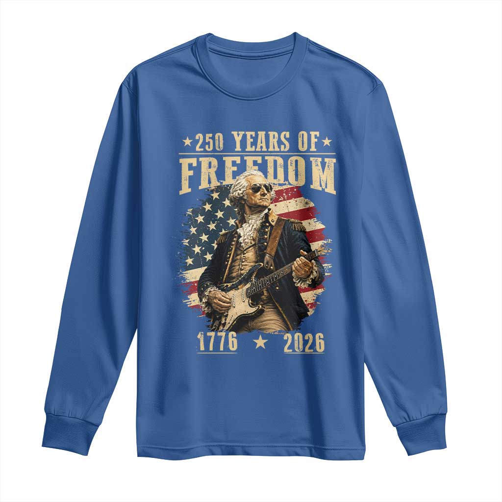 250 Years of Freedom George Washington Rock Star Long Sleeve Shirt Funny Electric Guitar Player Vintage American Flag 1776 to 2026 Semiquincentennial