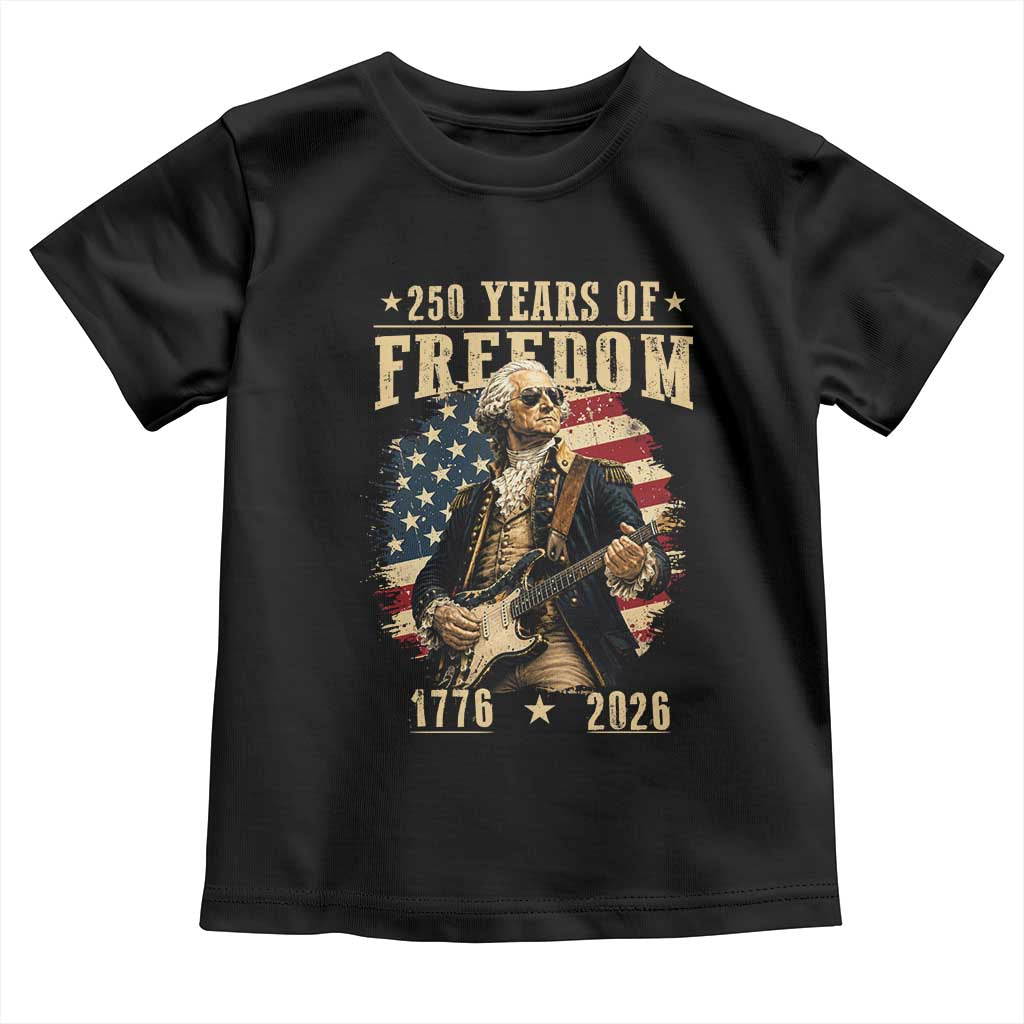 250 Years of Freedom George Washington Rock Star Toddler T Shirt Funny Electric Guitar Player Vintage American Flag 1776 to 2026 Semiquincentennial