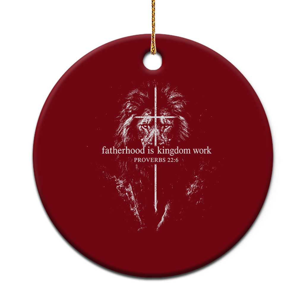 Christian Dad Lion of Judah Cross Spiritual Warrior Ceramic Ornament Fatherhood Is Kingdom Work Proverbs 22:6 Religious Fathers Day