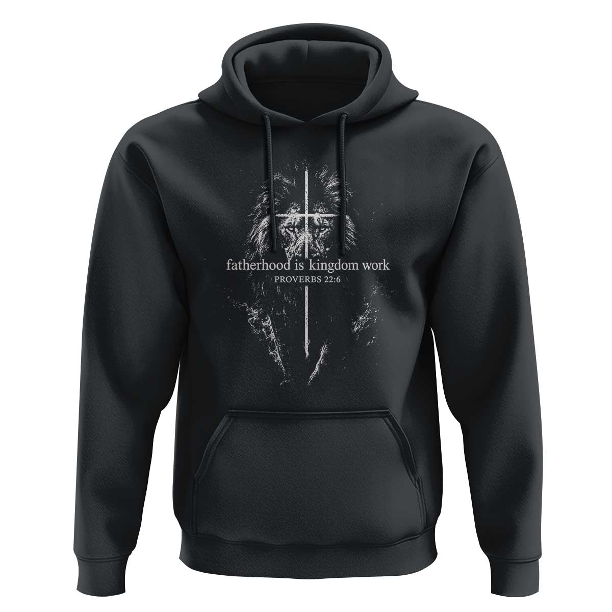 Christian Dad Lion of Judah Cross Spiritual Warrior Hoodie Fatherhood Is Kingdom Work Proverbs 22:6 Religious Fathers Day