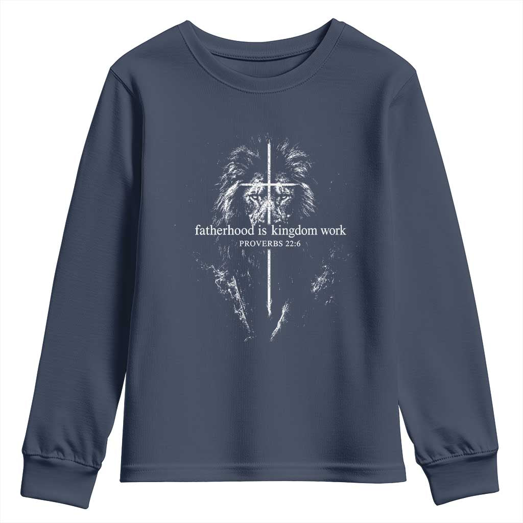 Christian Dad Lion of Judah Cross Spiritual Warrior Youth Sweatshirt Fatherhood Is Kingdom Work Proverbs 22:6 Religious Fathers Day