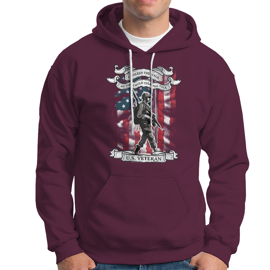 American Veteran Hoodie I Walked The Walked So You Could Talk The Talk American Flag - Wonder Print Shop