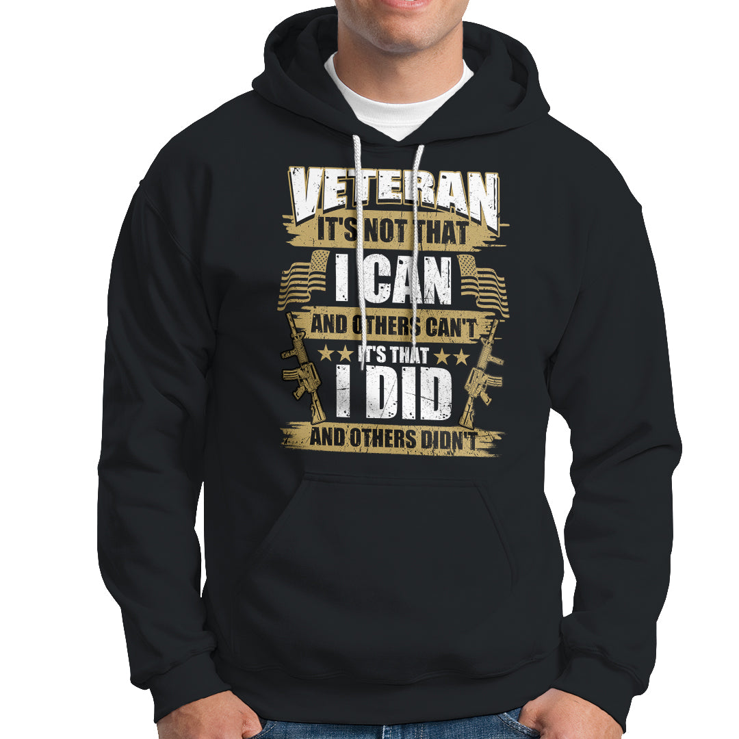 American Veteran Hoodie Veteran It's That I Did And Others Didn't Proud Patriot - Wonder Print Shop