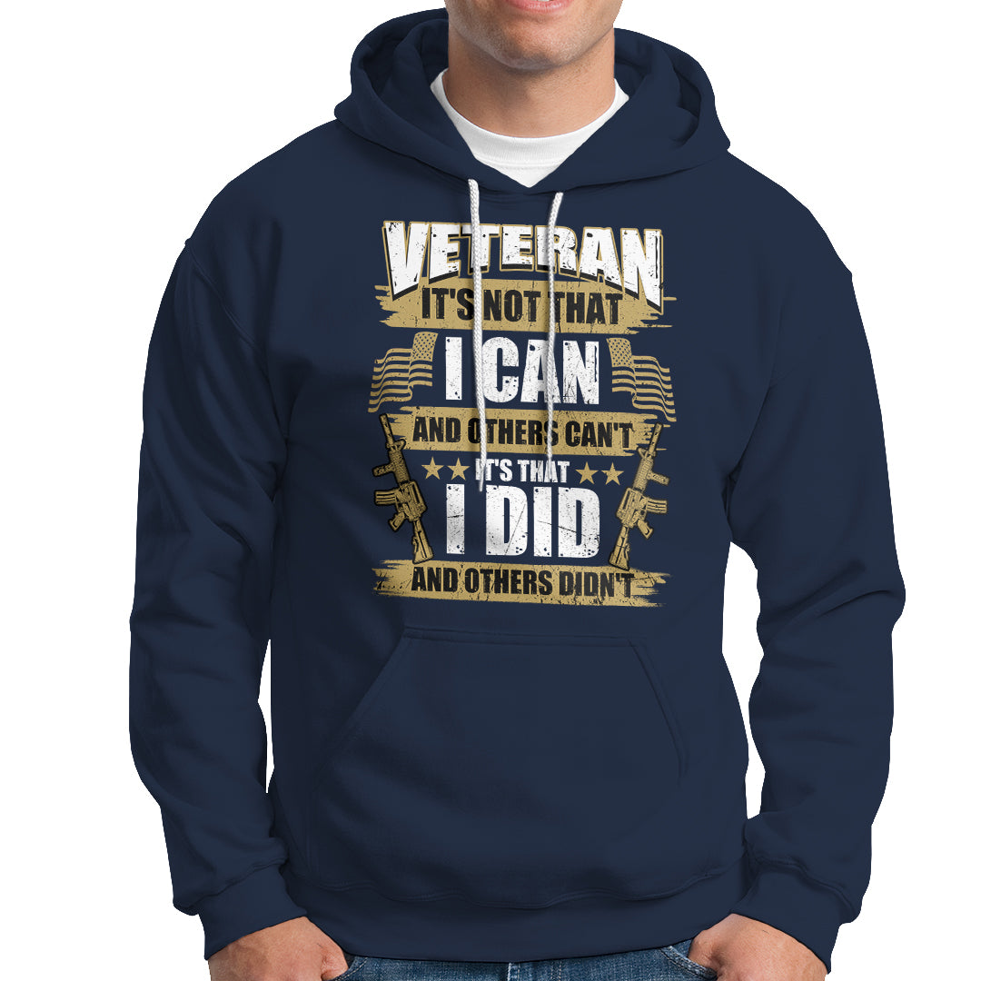 American Veteran Hoodie Veteran It's That I Did And Others Didn't Proud Patriot - Wonder Print Shop