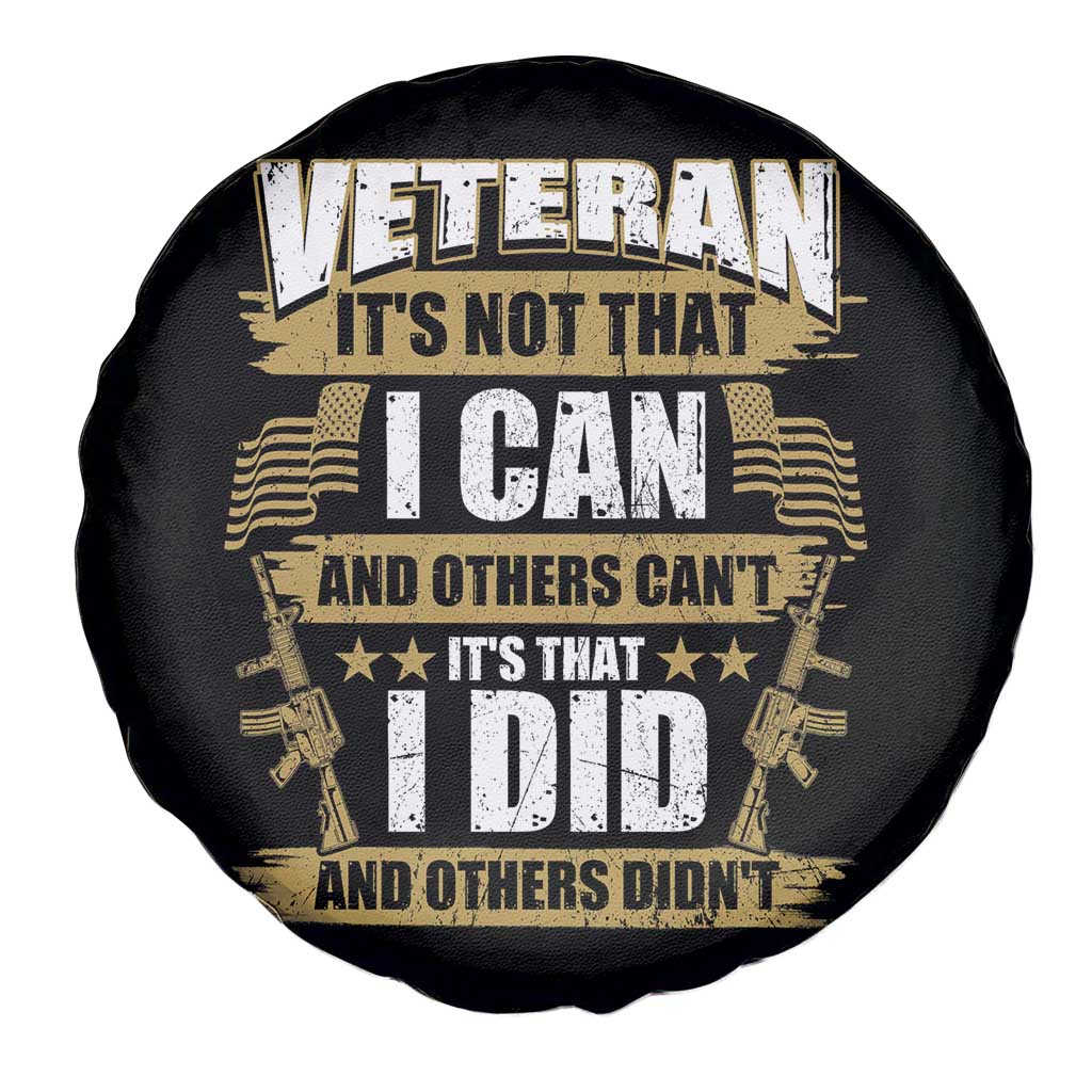 American Veteran Spare Tire Cover Veteran It's That I Did And Others Didn't Proud Patriot
