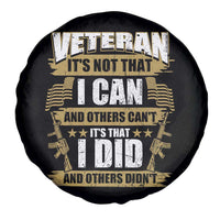 American Veteran Spare Tire Cover Veteran It's That I Did And Others Didn't Proud Patriot