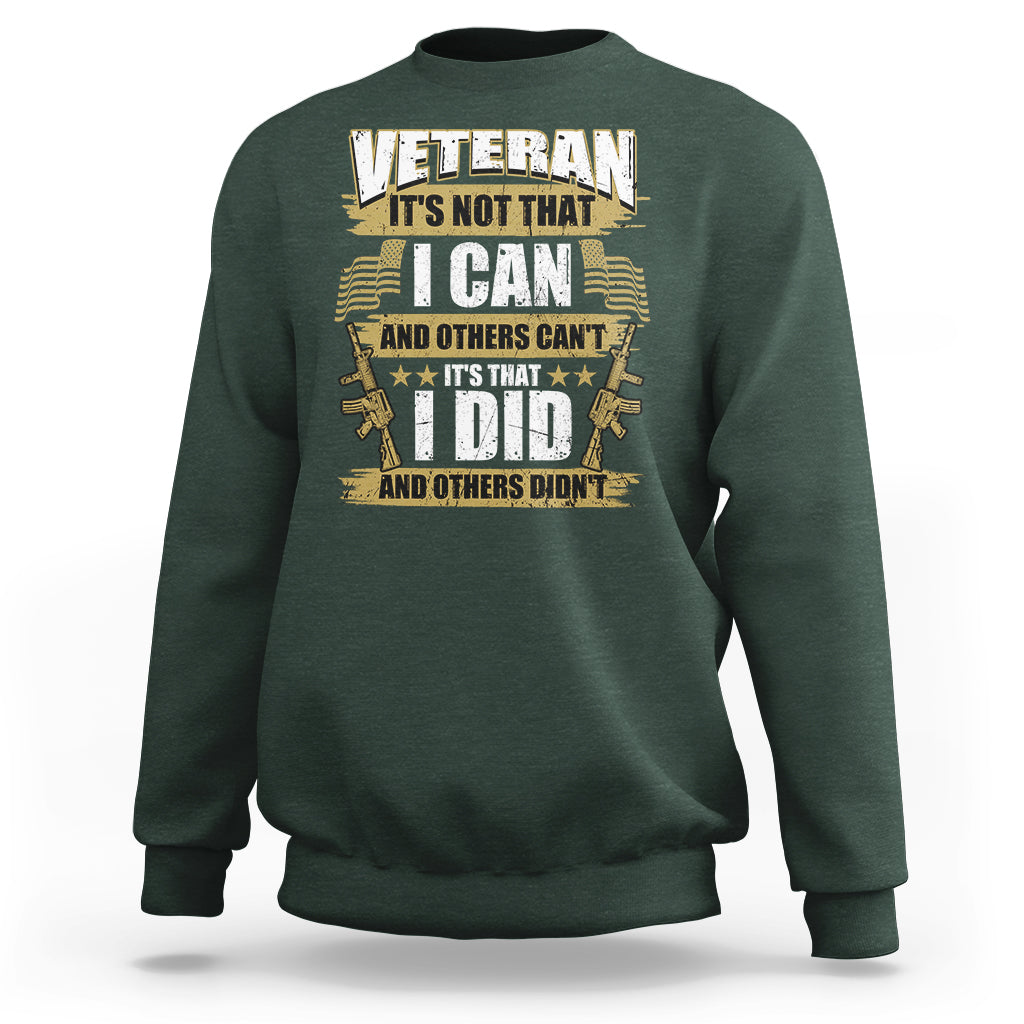 American Veteran Sweatshirt Veteran It's That I Did And Others Didn't Proud Patriot - Wonder Print Shop