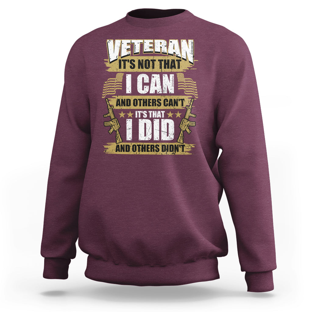 American Veteran Sweatshirt Veteran It's That I Did And Others Didn't Proud Patriot - Wonder Print Shop