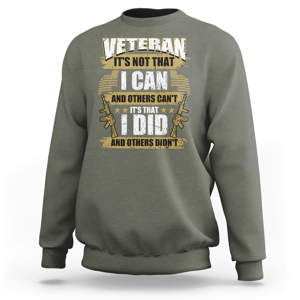 American Veteran Sweatshirt Veteran It's That I Did And Others Didn't Proud Patriot - Wonder Print Shop