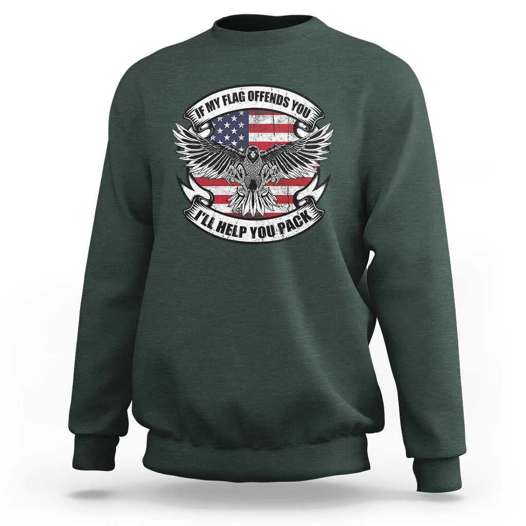 American Patriotic Sweatshirt If My Flag Offends You I'll Help You Pack American Flag Bald Eagle - Wonder Print Shop
