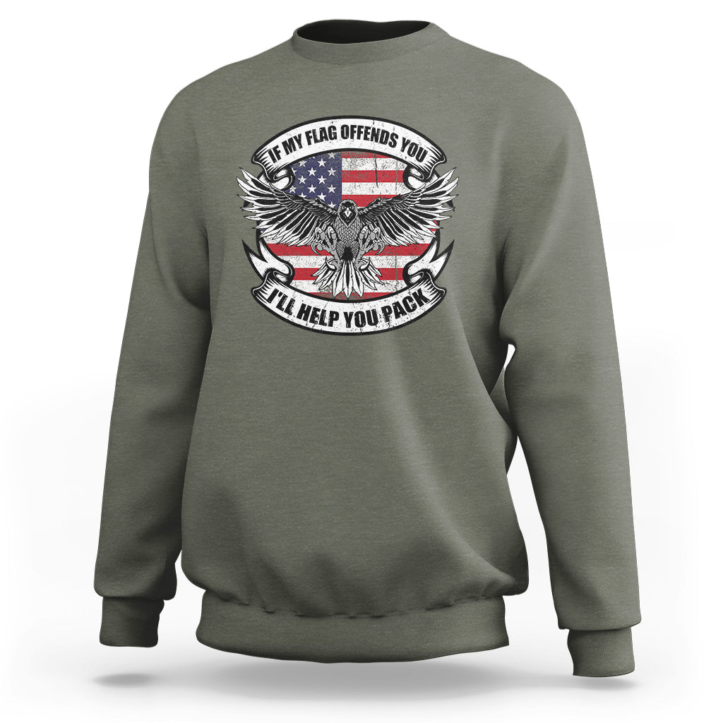American Patriotic Sweatshirt If My Flag Offends You I'll Help You Pack American Flag Bald Eagle - Wonder Print Shop