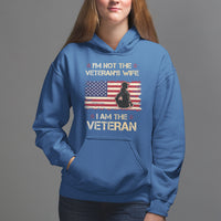 Female Veteran Hoodie I'm Not The Veteran's Wife I Am The Veteran American Flag - Wonder Print Shop