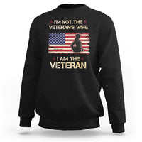 Female Veteran Sweatshirt I'm Not The Veteran's Wife I Am The Veteran American Flag - Wonder Print Shop