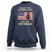 Female Veteran Sweatshirt I'm Not The Veteran's Wife I Am The Veteran American Flag - Wonder Print Shop