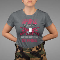 Female Veteran T Shirt Touch Me And Your First Lesson Is Free Strong Women Dog Tags - Wonder Print Shop