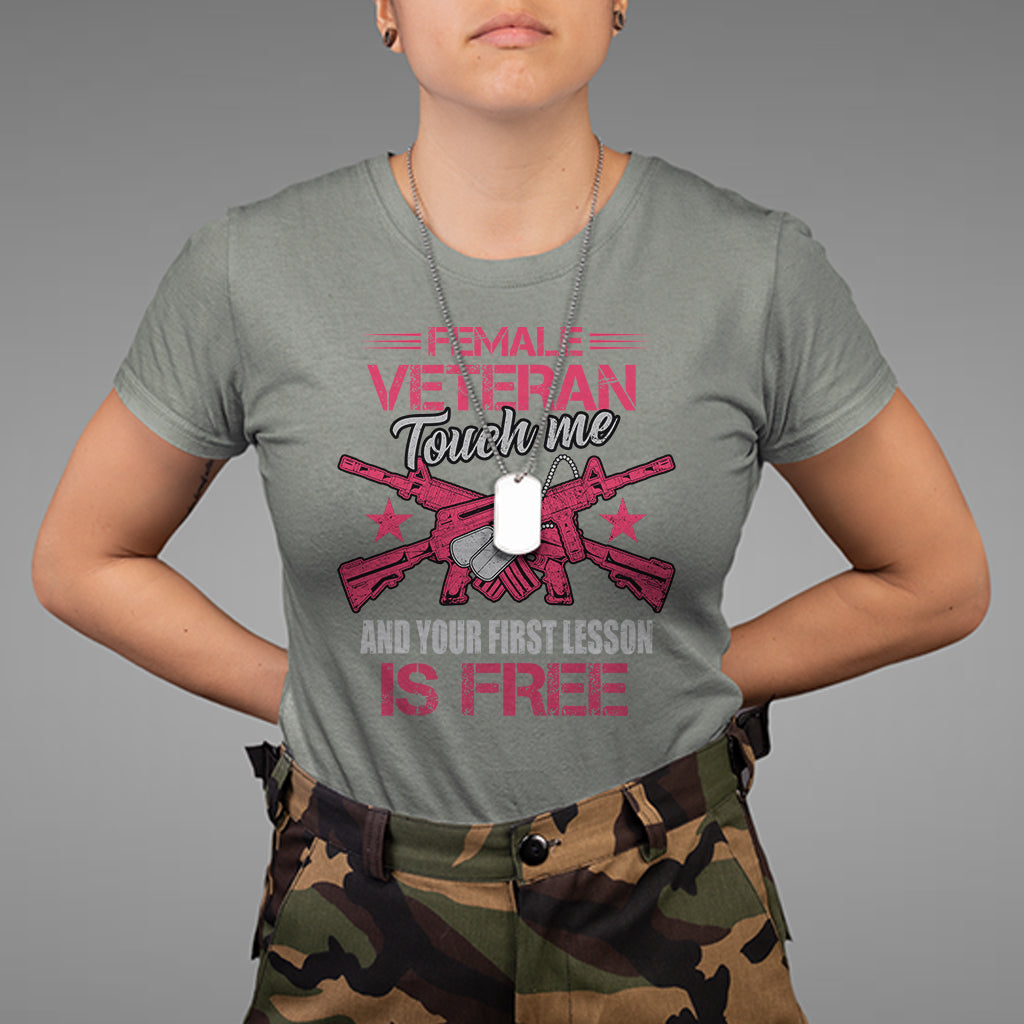 Female Veteran T Shirt Touch Me And Your First Lesson Is Free Strong Women Dog Tags - Wonder Print Shop