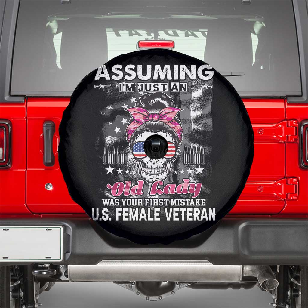Female Veteran Spare Tire Cover Assuming I'm Just An Old Lady Was Your First Mistake American Messy Bun