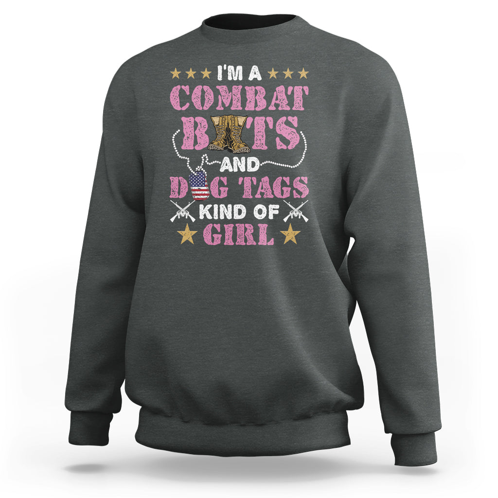 Female Veteran Sweatshirt I'm A Combat Boots And Dog Tags Kind Of Girl - Wonder Print Shop