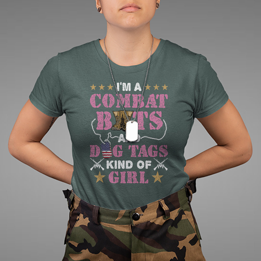 Female Veteran T Shirt I'm A Combat Boots And Dog Tags Kind Of Girl - Wonder Print Shop
