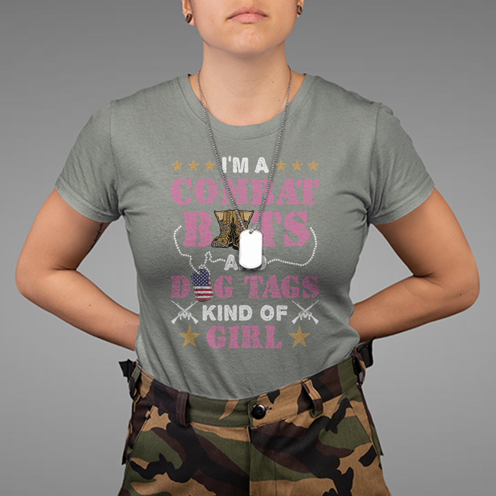 Female Veteran T Shirt I'm A Combat Boots And Dog Tags Kind Of Girl - Wonder Print Shop