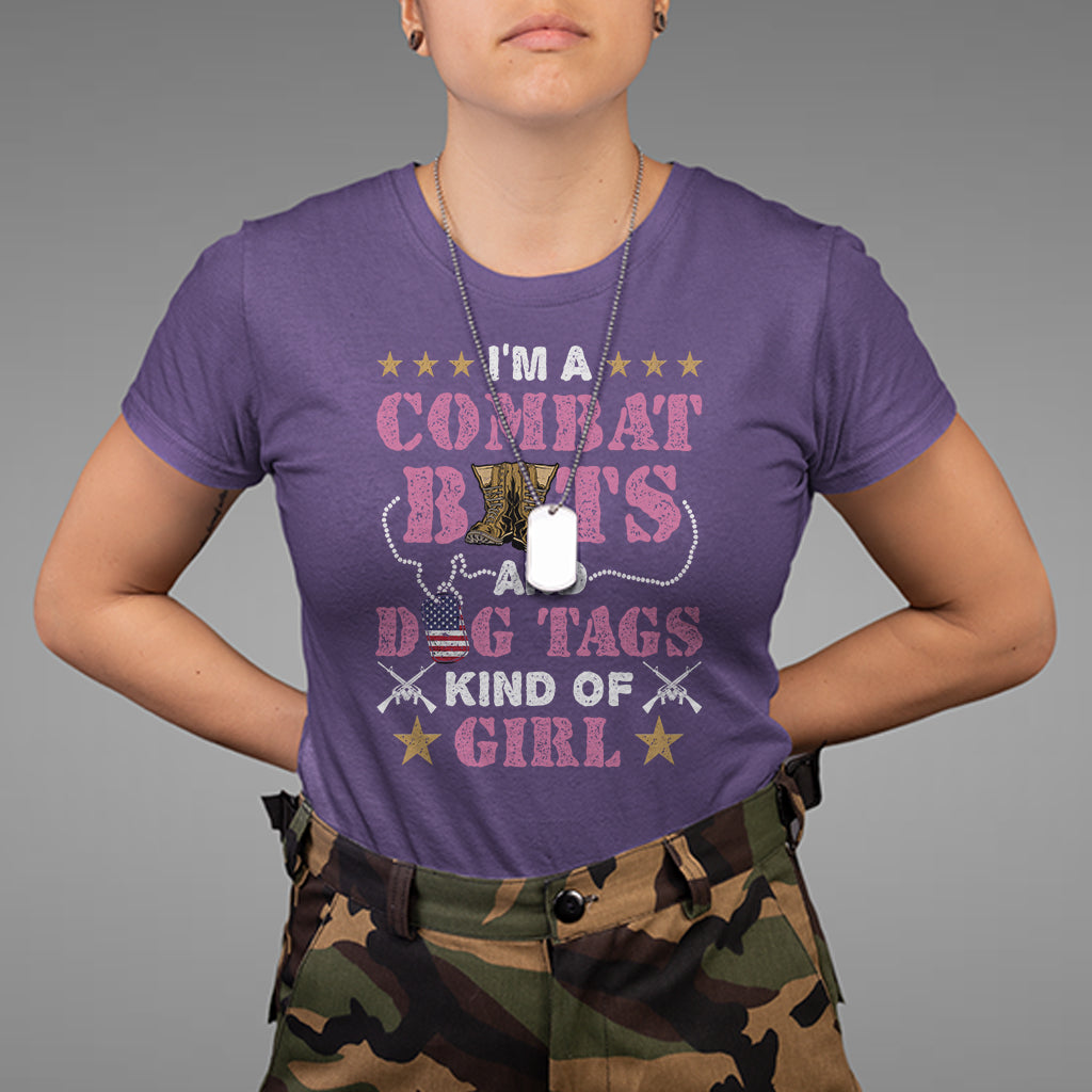 Female Veteran T Shirt I'm A Combat Boots And Dog Tags Kind Of Girl - Wonder Print Shop