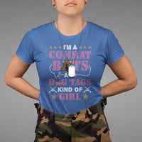 Female Veteran T Shirt I'm A Combat Boots And Dog Tags Kind Of Girl - Wonder Print Shop
