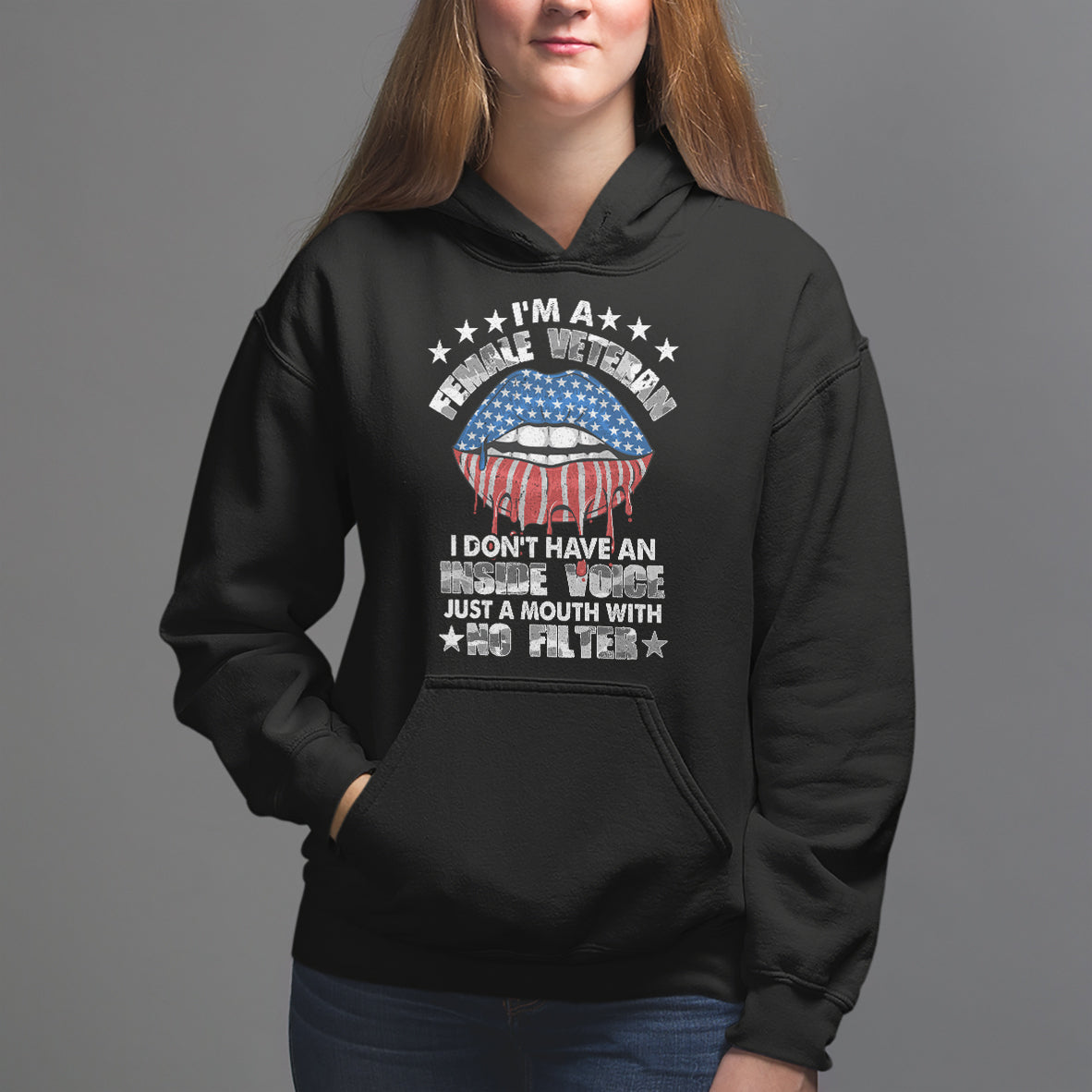 Female Veteran Hoodie I Don't Have An Inside Voice Just A Mouth With No Filter Women Lips - Wonder Print Shop