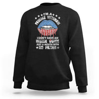 Female Veteran Sweatshirt I Don't Have An Inside Voice Just A Mouth With No Filter Women Lips - Wonder Print Shop